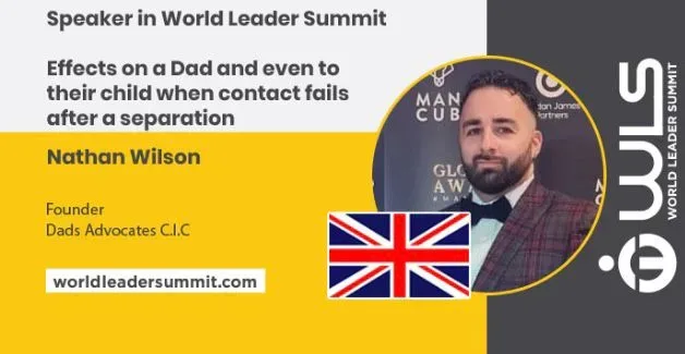 dads advocates nathan wilson world leaders summit parent alienation separated fathers
